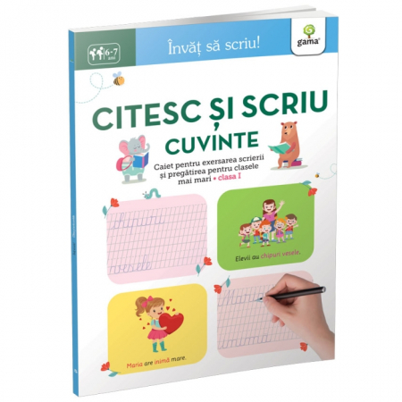 Cartea pentru școală - Invat sa scriu! Citesc si scriu cuvinte 6-7 ani