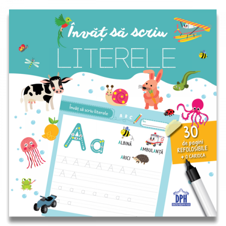 Preuniversitaria - Invat sa scriu literele. 30 de pagini refolosibile + cariora