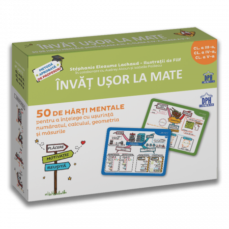 Preuniversitaria - Invat usor la Mate. 50 de harti mentale pentru a intelege cu usurinta numaratul, calculatul, geometria si masurile. Volumul II. Clasele a III-a, a IV-a, a V-a - Stéphanie Eleaume-Lachaud