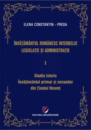 Istorie și științe politice - Învăţământul românesc interbelic. Vol. I-III