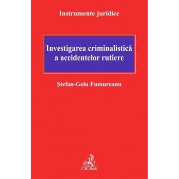 Legal and administrative sciences - Forensic investigation of road accidents - Stefan-Gelu Fumureanu