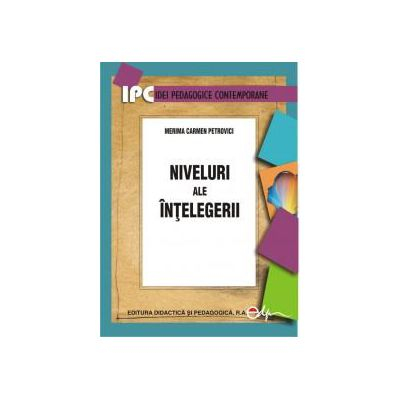 Preuniversitaria - Niveluri ale intelegerii - Merima Carmen Petrovici