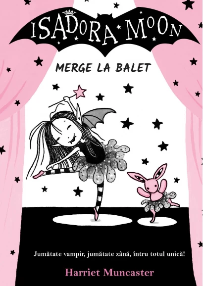 Children's literature - Illustrated stories - Isadora Moon goes to the ballet. Half vampire, half fairy, completely unique! Second Edition - Harriet Muncaster