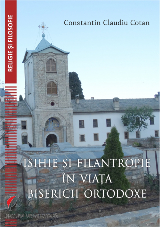 Religie și filosofie - Isihie si filantropie in viata Bisericii Ortodoxe - Constantin Claudiu Cotan