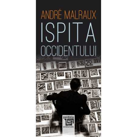 Filologie - Ispita Occidentului - André Malraux