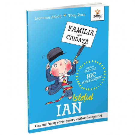 Literatură pentru copii - Povești ilustrate - Istetul Ian. Familia mea ciudata - Laurence Anholt