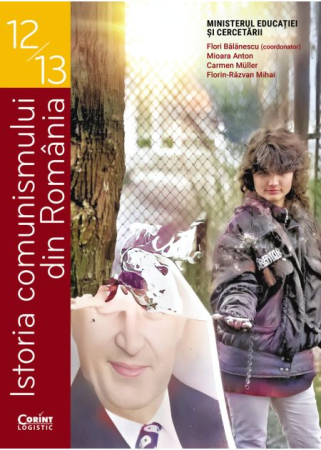 Preuniversitaria - Istoria comunismului din Romania. Manual pentru clasele XII-XIII 2025 - Flori Balanescu, Mioara Anton, Carmen Müller, Florin-Razvan Mihai