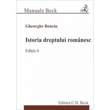 Legal and administrative sciences - History of Romanian Law. 4th Edition – Gheorghe Bonciu