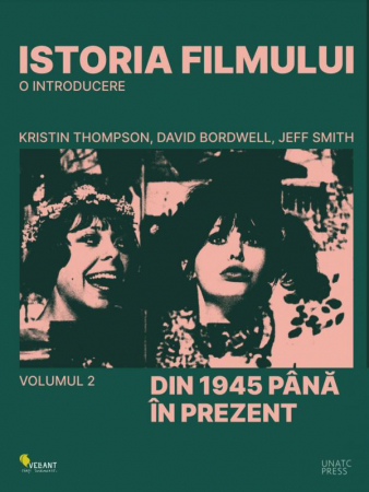 Arte și Multimedia - Istoria filmului. O introducere. Din 1945 pana in prezent. Volumul 2 - Kristin Thompson, David Bordwell, Jeff Smith