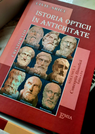 Științe exacte - Istoria opticii in antichitate. Volumul 1. Conceptia filosofica. Editia a II-a - Liviu Arici