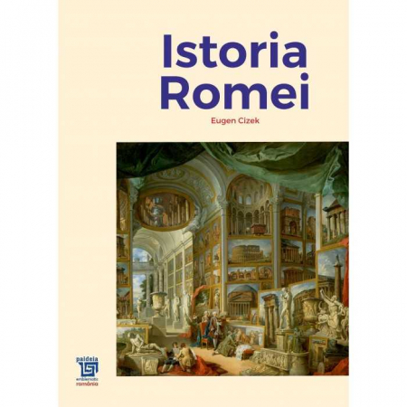 Istorie - Istoria Romei - Eugen Cizek