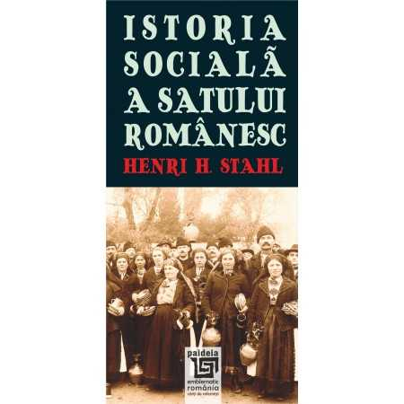 Sociologie și Științele comunicării - Istoria sociala a satului romanesc - Henri H. Stahl