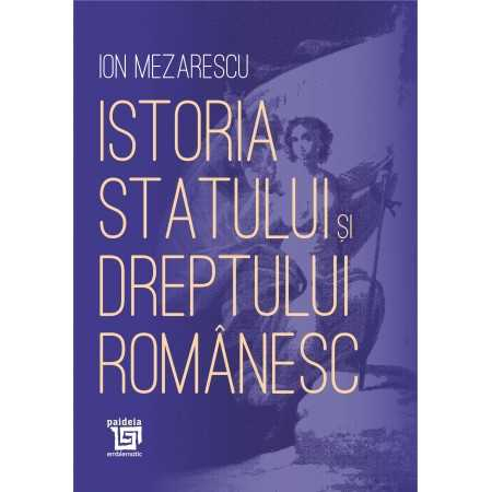 Istorie - Istoria statului si dreptului romanesc - Ion Mezarescu