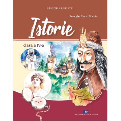 Cartea pentru școală - Istorie. Manual pentru clasa a IV-a 2021 - Gheorghe Florin Ghetau
