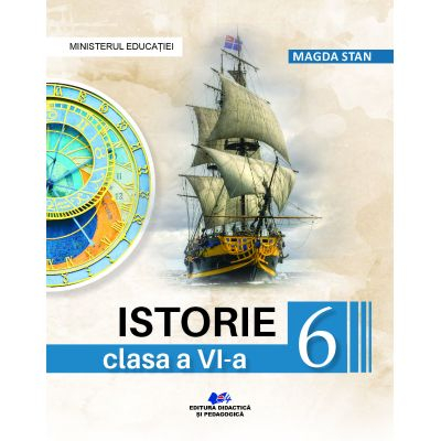 Cartea pentru școală - Istorie. Manual pentru clasa a VI-a 2023 - Magda Stan