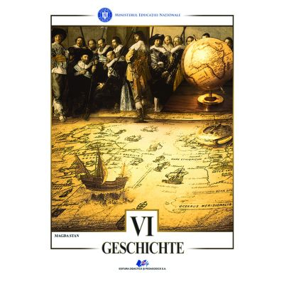 Cartea pentru școală - Istorie. Manual pentru clasa a VI-a (scolile cu predare in limba germana) 2021 - Magda Stan