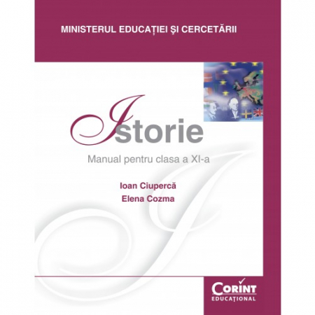Preuniversitaria - Istorie. Manual pentru clasa a XI-a - Ioan Ciuperca, Elena Cozma