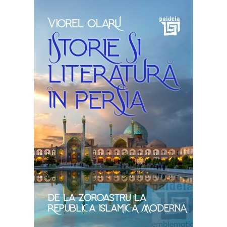 Filologie - Istorie si literatura in Persia – Viorel Olaru