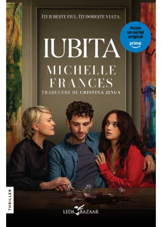Literatură pentru adolescenți - Iubita - Michelle Frances