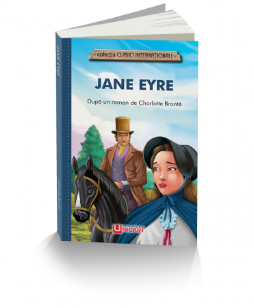Literatură pentru copii - Jane Eyre. Colectia clasici internationali - Charlotte Bronte