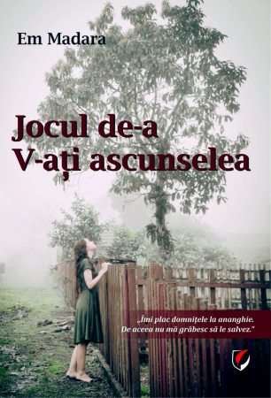 Roman - Jocul de-a V-ati ascunselea - Em Madara