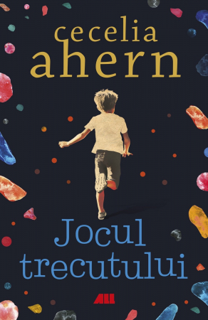 Roman - Jocul trecutului - Cecelia Ahern