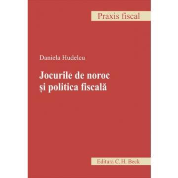 Drept - Jocurile de noroc si politica fiscala - Daniela Hudelcu
