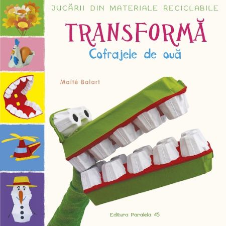 Books for children - Toys from recyclable materials. TRANSFORM: Egg forms - Maïté Balart