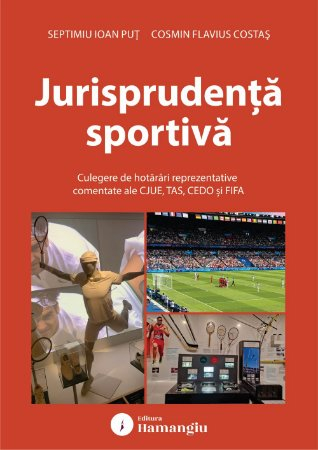 Drept - Jurisprudenta sportiva - Cosmin Flavius Costas, Septimiu Ioan Put