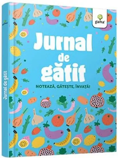 Cărți pentru copii - Jurnal de gatit. Noteaza, gateste, invata!