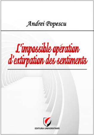 Timp liber - L'impossible operation d'extirpation des sentiments - Andrei Popescu