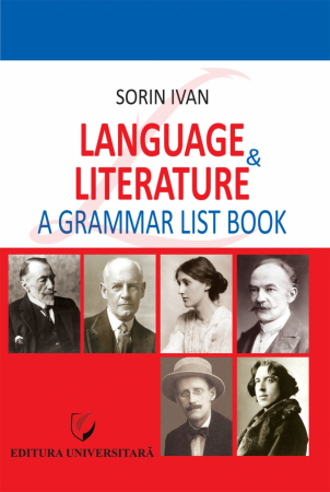 Limbi și literaturi străine - Language&Literature. A grammar list book - Sorin Ivan