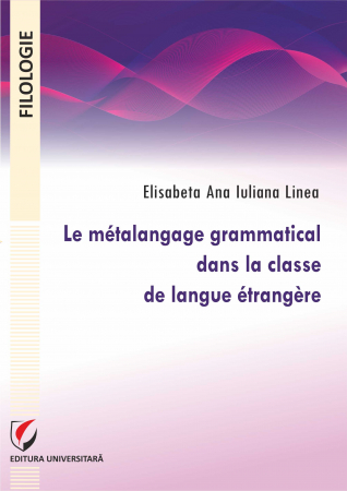 Filologie - Le métalangage grammatical dans la classe de langue étrangère