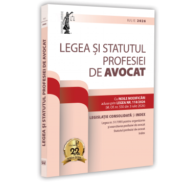 Științe juridice și administrative - Legea si Statutul profesiei de avocat. Legislatia profesiei de avocat. Iulie 2026