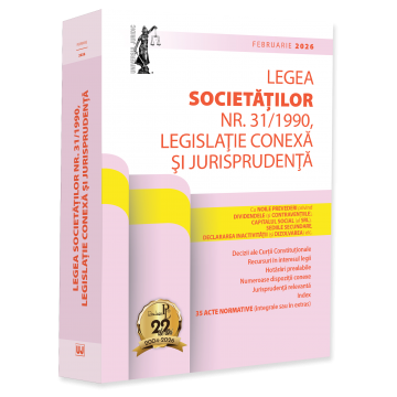 Coduri / Legislație - Legea societatilor nr. 31/1990, legislatie conexa si jurisprudenta. Februarie 2026