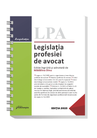 Coduri / Legislație - Legislatia profesiei de avocat. Actualizata 1 iulie 2025. Editie spiralata - Madalina Dinu