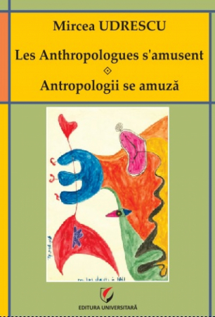 Leisure - Les Anthropologues are amused. Anthropologists are having fun - Mircea Udrescu