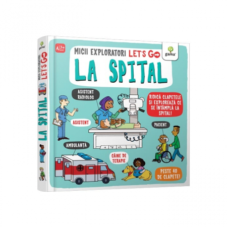 Cărți pentru copii - Let's go! La spital. Micii exploratori 3 ani+ - Catherine Ard