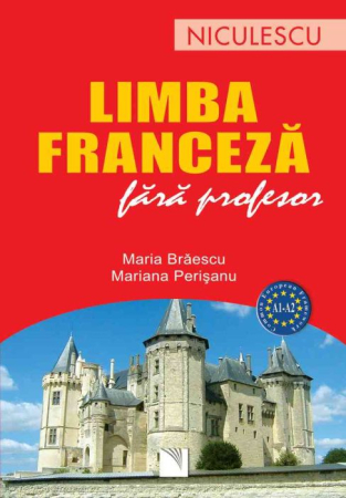 PHILOLOGY - French language without a teacher (A1-A2) - Maria Braescu, Mariana Perisanu