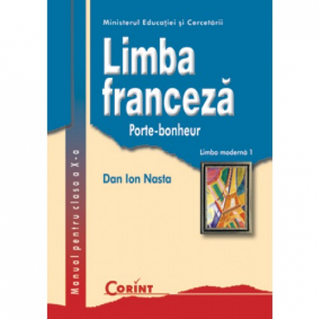 Cartea pentru școală - Limba franceza L1. Manual pentru clasa a X-a - Dan Ion Nasta