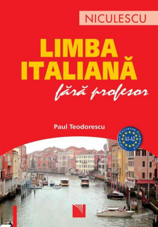 Filologie - Limba italiana fara profesor. Editia a IV-a - Paul Teodorescu