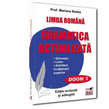Filologie - Limba romana. Gramatica actualizata pentru elevi - Mariana Badea