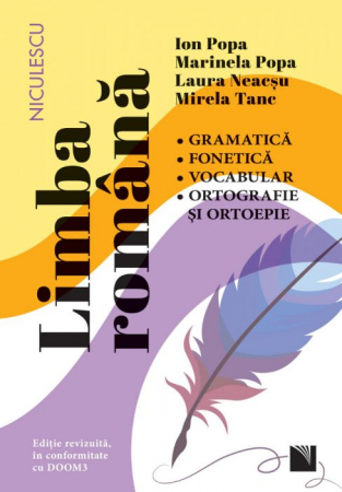 Preuniversitaria - Limba romana. Gramatica, fonetica, vocabular, ortografie si ortoepie. Editie revizuita in conformitate cu DOOM3 - Ion Popa, Marinela Popa, Laura Neacsu, Mirela Tanc