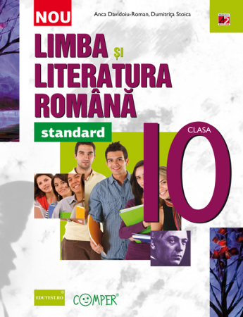 Cartea pentru școală - Limba si literatura romana. Clasa a X-a – Standard - Anca Davidoiu-Roman, Dumitrita Stoica