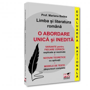 Preuniversitaria - Limba si literatura romana. Evaluarea Nationala. O abordare unica si inedita - Mariana Badea