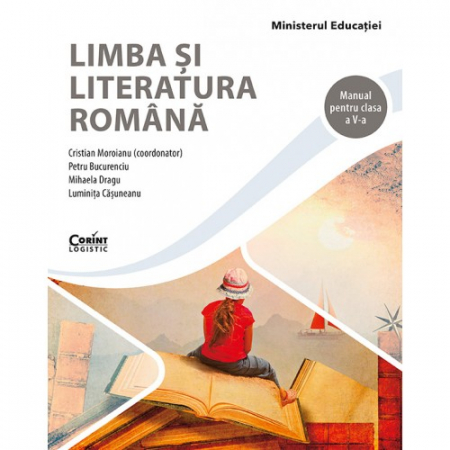 Cartea pentru școală - Limba si literatura romana. Manual pentru clasa a V-a - Cristian Moroianu (coordinator), Petru Bucurenciu, Mihaela Dragu, Luminita Casuneanu