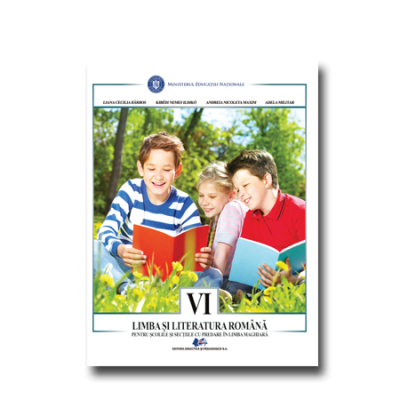 Preuniversitaria - Limba si literatura romana. Manual pentru clasa a VI-a 2020 ( scolile si sectiile cu predare in limba maghiara) - Liana Cecilia Barbos, Kibedi Nemes Ildiko, Andreia Nicoleta Maxim, Adela Militar