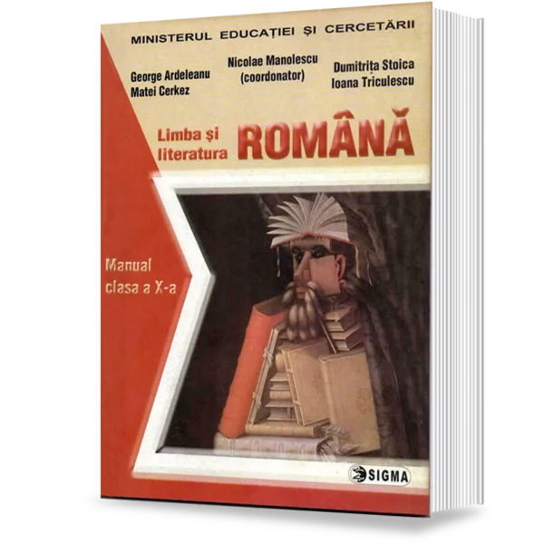 Carte Preuniversitară - Limba si literatura romana. Manual pentru clasa a X-a - Nicolae Manolescu, George Ardeleanu, Matei Cerkez, Dumitrita Stoica, Ioana Triculescu