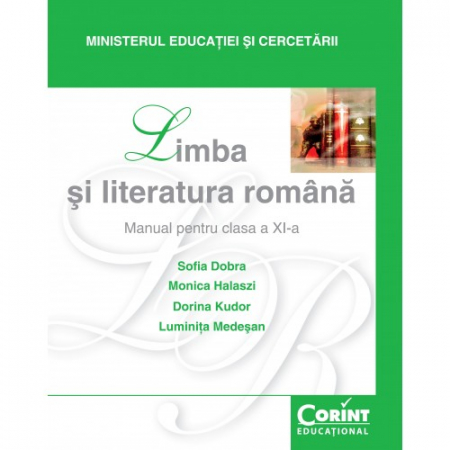 Preuniversitaria - Limba si literatura romana. Manual pentru clasa a XI-a - Sofia Dobra, Monica Halaszi, Dorina Kudor, Luminita Medesan