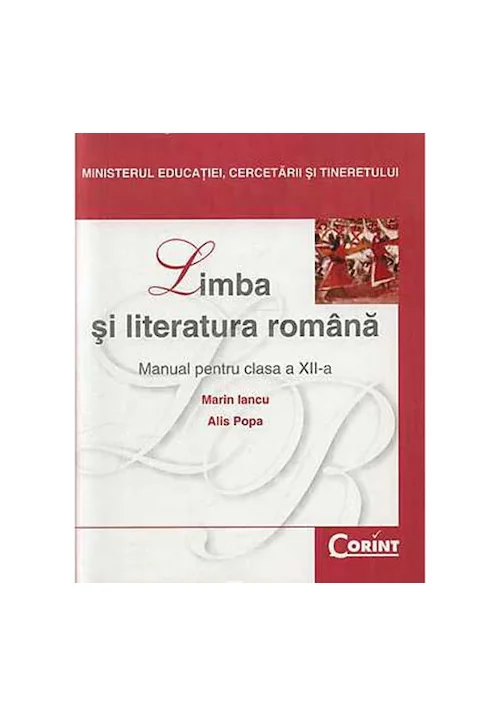 Cartea pentru școală - Limba si literatura romana. Manual pentru clasa a XII-a - Marin Iancu, Alis Popa